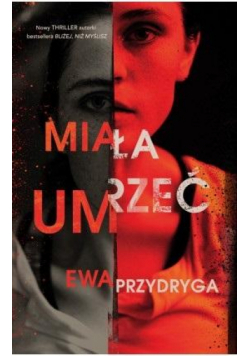 Miała umrzeć