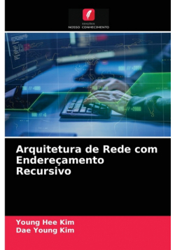 Arquitetura de Rede com Endereçamento Recursivo