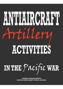 Antiaircraft Artillery Activities in the Pacific War