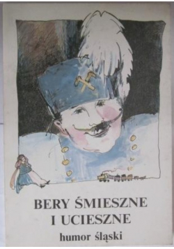 Bery śmieszne i ucieszne Humor śląski