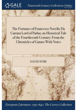 The Fortunes of Francesco Novello Da Carrara Lord of Padua