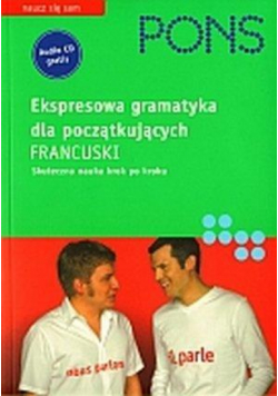Ekspresowy kurs dla początkujących: francuski PONS
