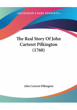 The Real Story Of John Carteret Pilkington (1760)