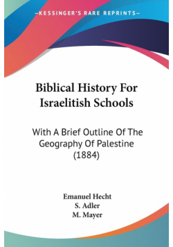 Biblical History For Israelitish Schools