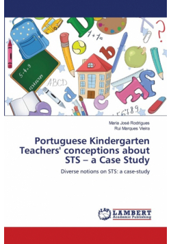 Portuguese Kindergarten Teachers' conceptions about STS - a Case Study