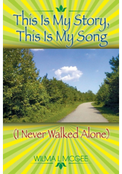This Is My Story, This Is My Song (I Never Walked Alone)