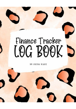 Finance Tracker Log Book (8x10 Softcover Log Book / Tracker / Planner)