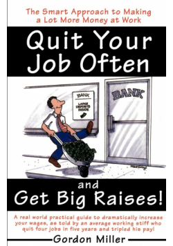 Quit Your Job Often and Get Big Raises!