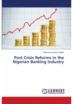 Post Crisis Reforms in the Nigerian Banking Industry