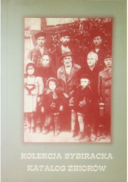 Kolekcja sybiracka katalog zbiorów