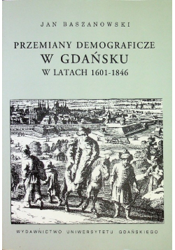 Przemiany demograficzne w Gdańsku w latach 1601 - 1846