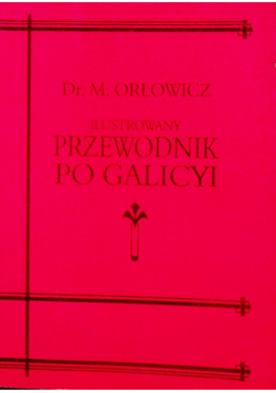 Ilustrowany Przewodnik po Galicyi