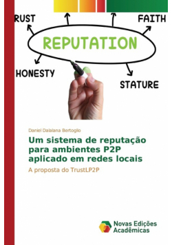 Um sistema de reputação para ambientes P2P aplicado em redes locais