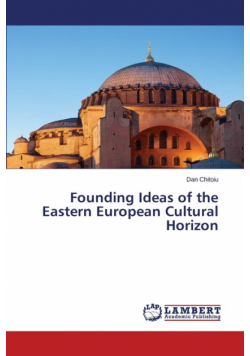 Founding Ideas of the Eastern European Cultural Horizon