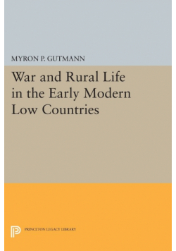 War and Rural Life in the Early Modern Low Countries