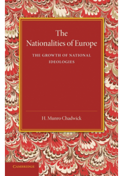 The Nationalities of Europe and the Growth of National Ideologies