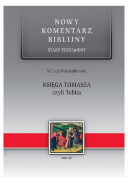 Nowy komentarz... ST T.12 Księga Tobiasza...