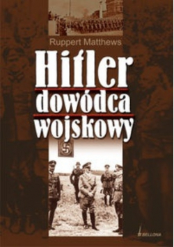 Hitler dow&oacute;dca wojskowy