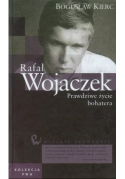 Rafał Wojaczek Prawdziwe życie bohatera