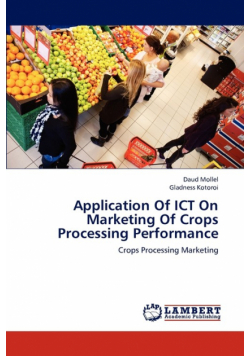 Application of Ict on Marketing of Crops Processing Performance