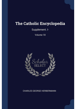 The Catholic Encyclopedia