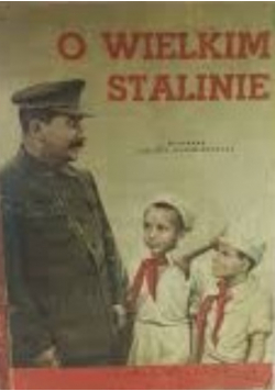 O wielkim Stalinie 1949 r.