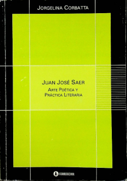 Juan Jose Saer Arte Poetica y Practica Literaria