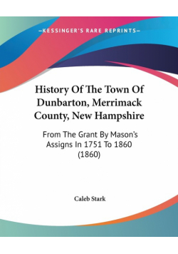 History Of The Town Of Dunbarton, Merrimack County, New Hampshire