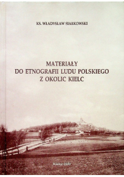 Materiały do etnografii ludu Polskiego z okolic Kielc