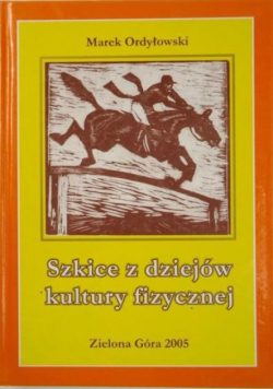 Szkice z dziejów kultury fizycznej