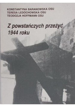 Z powstańczych przeżyć 1944 roku
