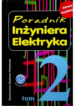 Poradnik inżyniera elektryka tom 2