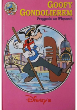 Goofy gondolierem. Przygoda we Włoszech