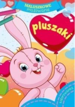 Maluszkowe malowanie. Pluszaki