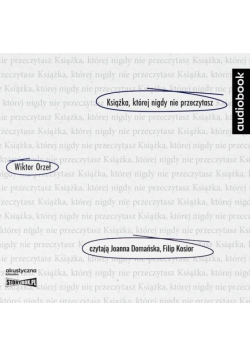 Książka, której nigdy nie przeczytasz audiobook