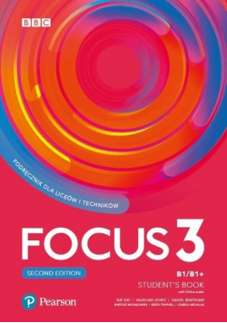 Focus 3 B1 / B1 + Students Book Podręcznik dla liceów i techników