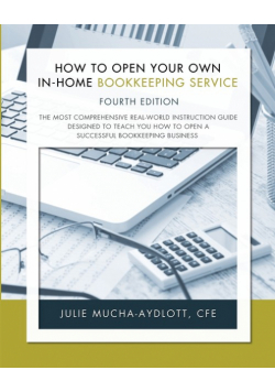 How to Open Your Own In-Home Bookkeeping Service 4th Edition
