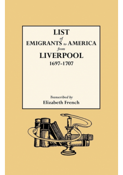 List of Emigrants to America from Liverpool, 1697-1707