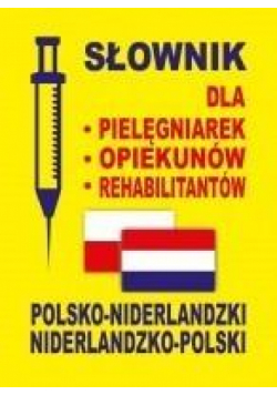 Słownik dla pielęgniarek, opiekunów NIDERLANDZKI