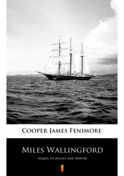 Miles Wallingford. Sequel to Afloat and Ashore