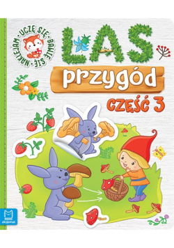 Las przygód. Uczę się, bawię się, naklejam cz.3