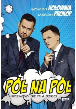 Pół na pół. Rozmowy nie dla dzieci