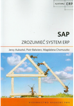 Chomuszko Magdalena - SAP. Zrozumieć system ERP