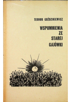 Wspomnienia ze Starej Gajówki