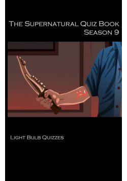 The Supernatural Quiz Book Season 9