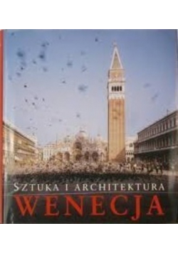 Sztuka i Architektura Wenecja