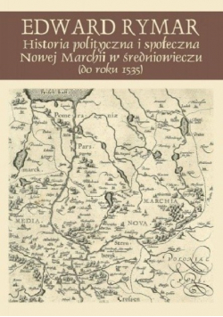 Historia polityczna i społeczna Nowej Marchii w średniowieczu ( do roku 1535 )