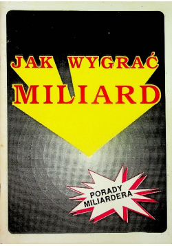 Jak wygrać miliard