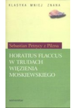 Horatius Flaccus w trudach więzienia moskiewskiego