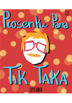 Piosenki Pana Tik-Taka + CD